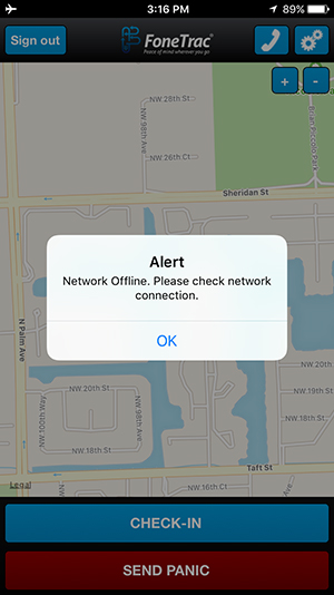 If the Alert message appears when sending a Check-In or Panic Alert, it is an indication you are in a low coverage area. Press OK.